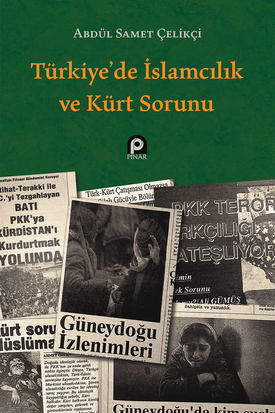 Türkiye’de İslamcılık ve Kürt Sorunu